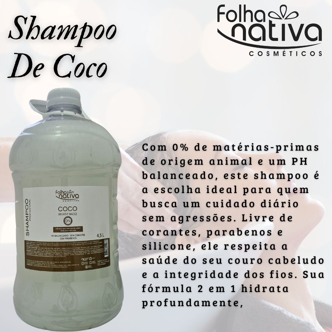 Shampoo Profissional Coco da Folha Nativa 4,5Lt. Cod. 2018  R$ 45,00